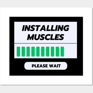 Installing Muscles Please Wait Posters and Art